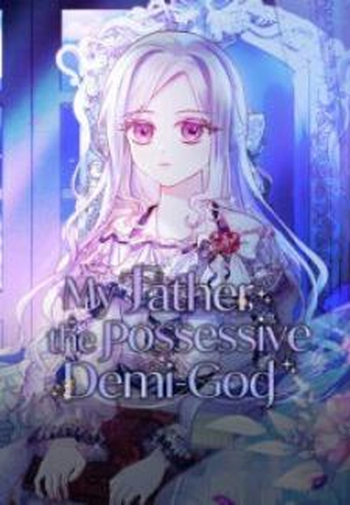 My Father, The Possessive Demi-God nº 1 cover